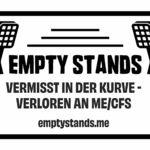 Sticker mit dem Schriftzug "EMPTY STANDS" in Großbuchstaben, flankiert von zwei stilisierten Flutlichtmasten. Darunter steht: "VERMISST IN DER KURVE - VERLOREN AN ME/CFS". Am unteren Rand die Webadresse: "emptystands.me".